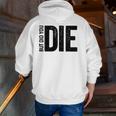 But Did You Die Motivational Sarcastic Gym Workout Zip Up Hoodie Back Print