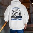 Don't Mess With Daddysaurus You'll Get Jurasskicked Zip Up Hoodie Back Print