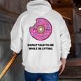 Donut Gym For Weightlifters & Bodybuilders Zip Up Hoodie Back Print