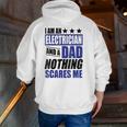 Electrician I Am An Electrician And A Dad Zip Up Hoodie Back Print
