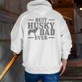 Mens Best Husky Dad Ever Dog Owner Vintage Husky Zip Up Hoodie Back Print