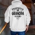 Promoted To Grandpa Again Baby Announcement Zip Up Hoodie Back Print