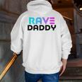 Rave Daddy Edm Rave Festival Mens Raver Zip Up Hoodie Back Print