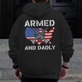 Armed And Dadly Fathers Day Pun Us Flag Deadly Dad Zip Up Hoodie Back Print