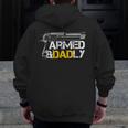 Armed And Dadly Veteran Dad Gun Zip Up Hoodie Back Print