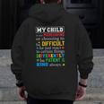 Autism Awareness Parents My Child Is Not Misbehaving Or Choosing To Be Difficult Zip Up Hoodie Back Print