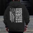 Awesome Dads Have Tattoos Beards & Guns Fathers Day Gun Zip Up Hoodie Back Print