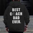 Best Basketball Coach Dad Ever Coach Zip Up Hoodie Back Print