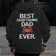 Best Crab Fishing Dad Ever Zip Up Hoodie Back Print
