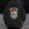 Best Dog Dad Ever Pug Retro Vintage Zip Up Hoodie Back Print