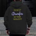 Best Grandpa In The Galaxy Grandfather American Granddad Zip Up Hoodie Back Print