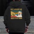 Best Labrador Dad Ever Vintage Father's Day Christmas Zip Up Hoodie Back Print
