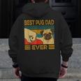 Best Pug Dad Ever Zip Up Hoodie Back Print