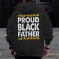Black African Men Proud Black Father Empowerment Zip Up Hoodie Back Print