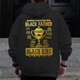 Black Father Black King Daddy African Happy Father's Day Zip Up Hoodie Back Print