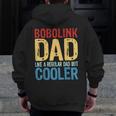 Bobolink Dad Like A Regular Dad But Cooler Zip Up Hoodie Back Print