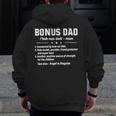 Bonus Dad Noun Connected By Love Not Dna Role Model Provider Zip Up Hoodie Back Print