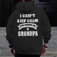 I Can't Keep Calm I'm Gonna Be A Grandpa Cute Zip Up Hoodie Back Print