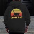 Chonk Dad Fat Cat Dad Meme For Cat Dads Zip Up Hoodie Back Print