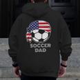 Cool Soccer Dad Jersey Parents Of American Soccer Players Zip Up Hoodie Back Print
