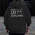 Crazy Cat Gentleman Cat Dad Cat Guy Zip Up Hoodie Back Print