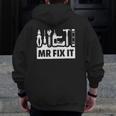 Dad Mr Fix It Tee For Father Of A Son Tee Zip Up Hoodie Back Print