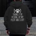 Dad Thanks For Picking Up My Poop And Stuff Dog Cat Zip Up Hoodie Back Print