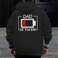 Dad Of Twins Low Battery Zip Up Hoodie Back Print