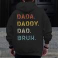 Dada Daddy Dad Bruh Zip Up Hoodie Back Print