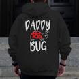 Daddy Bug Ladybug For Daddy Zip Up Hoodie Back Print