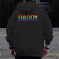 Daddy Gay Pride Month Lgbtq Fathers Day Rainbow Flag Queer Zip Up Hoodie Back Print