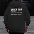 Dance Dad Definition Meaning Father's Day Zip Up Hoodie Back Print
