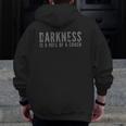 Darkness Is A Hell Of A Coach Bold Text Based Zip Up Hoodie Back Print