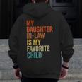 My Daughter In Law Is My Favorite Child Father In Law Day Zip Up Hoodie Back Print