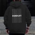 Deadlift Retro Repeating Text Workout Zip Up Hoodie Back Print