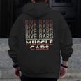 Dive Bars And Muscle Cars 70S Inspired Zip Up Hoodie Back Print