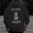 Doberman Pinscher Dad Dogfather Lover Best Dog Owner Zip Up Hoodie Back Print