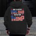 Don't Blame Me This Dad Voted For Trump Support 4Th Of July Zip Up Hoodie Back Print