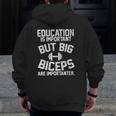 Education Is Important But Big Biceps Are Importanter Premium Zip Up Hoodie Back Print