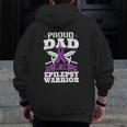 Epilepsy Warrior Dad Proud Epilepsy Awareness Month Zip Up Hoodie Back Print