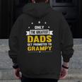 Family 365 The Greatest Dads Get Promoted To Grampy Grandpa Zip Up Hoodie Back Print