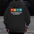 Father An Essential Element Chemistry Zip Up Hoodie Back Print