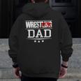 Father Freestyle Wrestling Dad Zip Up Hoodie Back Print