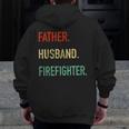 Father Husband Firefighter Fireman Dad Spouse Zip Up Hoodie Back Print