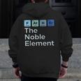 Father The Noble Element Science Chemistry Fathers Day Zip Up Hoodie Back Print