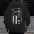 Father's Day Best Dad Ever American Flag Zip Up Hoodie Back Print