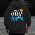 Fathers Day Big Poppa Hip Hop Dad Music King Rock Men Zip Up Hoodie Back Print