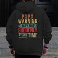 Father’S Day Papa Warning May Nap Suddenly At Any Time Vintage Zip Up Hoodie Back Print