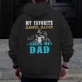 My Favorite Barrel Racer Calls Me Dad Father's Day Zip Up Hoodie Back Print