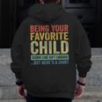 Being Your Favorite Child Vintage Fathers Day Zip Up Hoodie Back Print